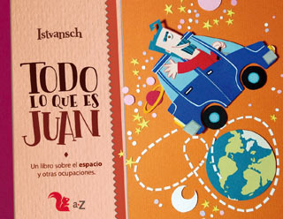 Todo lo que es Juan. Un libro sobre el espacio y otras ocupaciones